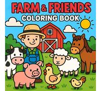 Farm & Friends Coloring Book: 40 Adorable Farm Animals and Farmer Coloring Pages for Kids Ages 2-8 | Big Bold Lines for Easy Coloring | Fun Barnyard ... More | Perfect for Toddlers, Preschoolers.