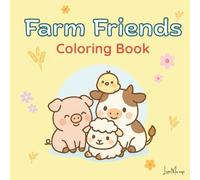 Farm Friends Coloring Book: A cute farm animal coloring book with big pictures and gentle designs for toddlers and preschoolers ages 2-5, and anyone who loves simple art