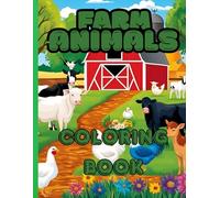 Farm Friends Coloring Book: A Fun and Relaxing Coloring Adventure with Cute Farm Animals for All Ages