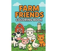 Farm Friends Coloring Book: Cute Farm Scenes to Color for Kids Ages 4-6