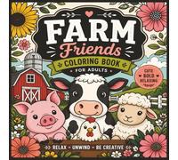 Farm Friends Coloring Book for Adults and Seniors - Stress Relief Designs with Highland Cows, Barns & Gardens: Farm Life Coloring Book for Adults | ... Cows, Barns & Gardens | 8.5x8.5 Inche