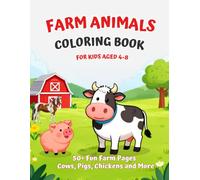 Farm Friends Coloring Book for Kids Ages 4-8: 50 Barnyard Designs Featuring Cows, Pigs, Hens and Horses | Single-Sided Pages Stop Ink Bleed-Through | Ages 4-8