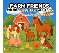 Farm Friends Coloring Book For Kids and Adults: Easy and fun farm coloring with animals, barns, tractors, and friendly scene