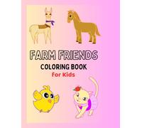 Farm Friends Coloring Book for Kids: Simple and Fun Farm Animal Coloring Pages for Toddlers and Young Children