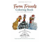 Farm Friends Coloring Book: Mill Creek Mountain Farm & Rescue (Feather & Fields)