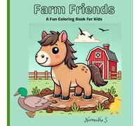 Farm Friends Coloring Fun: A Cute Farm Animal Coloring Book for Kids Ages 3-6 Featuring Cows, Sheep, Chickens, Pigs, and More!