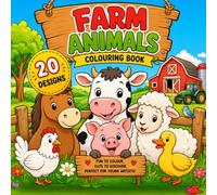 Farm Friends Colouring Book: 20 Fun, Easy-to-Colour Farm Friends for Boys & Girls Ages 3-6 (Colour & Discover)