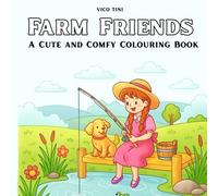 Farm Friends: Cute and Cozy Coloring Book for Adults & Teens Featuring Adorable Animals Characters for Stress Relief (Farm Friends Coloring)