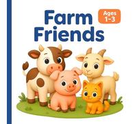 Farm Friends: Discover animals on the farm and what they like to eat.