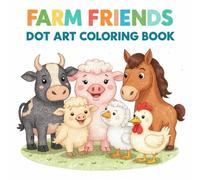 Farm Friends Dot Art Coloring Book (Big Dots Coloring Series for Kids)