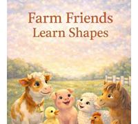 Farm Friends Learn Shapes (Farm Friends Series)