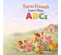 Farm Friends Learn their ABCs (Farm Friends Series)