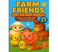 Farm Friends: Meet the Baby Animals: A cute and Easy Colouring Book for Kids (3-7)