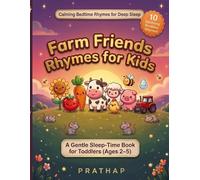 Farm Friends Rhymes for Kids: A Gentle Bedtime Rhymes Book for Toddlers with Bonus Coloring Pages to Help Kids Relax, Play, and Sleep (Ages 2-5) (Merry Farm Tales)