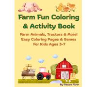 Farm Fun Coloring & Activity Book: Farm Animals, Tractors & More! Easy Coloring Pages & Games for Kids Ages 3-7