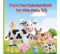 Farm Fun Coloring Book for Kids Ages 3-5: 80 Easy and Adorable Farm Scenes | Cute Animals, Tractors & Barns | Perfect for Toddlers and Preschoolers