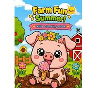 Farm Fun Summer!: Kids Kawaii Coloring Book with 30 Illustrations of Farm Animals, Food and Summer Scenes. For Kids Ages 4-9.