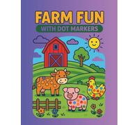 Farm Fun: With Dot Markers