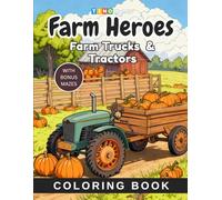 Farm Heroes Farm Trucks & Tractors: Big Tractors, Harvesters, and Farm Machines Coloring Fun for Boys and Girls ages 4-12 Who Love Countryside Adventures!