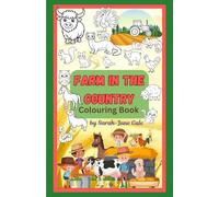 Farm in the Country A B C: Colouring Book (The Animal Kingdom A B C Series - Colouring Books 4 U)