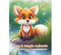 Farm & Jungle Animals Coloring Book for Kids: Fun and Easy Coloring Pages Featuring Wild, Farm, and Baby Animals - Perfect for Toddlers, Preschoolers, and Kids Ages 3-5