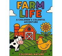 Farm Life: A Children's Coloring Adventure