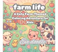 Farm life: A Cute Farm-Themed Coloring Adventure for Kids