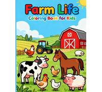 Farm Life Adventures: A Fun Coloring Book Filled with Farm Animals and Outdoor Scenes for Kids.