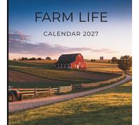 Farm Life Calendar 2027: A Year of Rural Charm, Hard Work, and Country Living