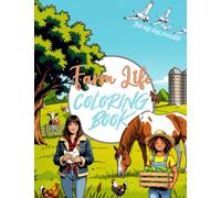 Farm Life Coloring Book: 47 Farm Themed Drawings to Color, Suitable for All Ages