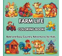 Farm Life Coloring Book: Bold and Easy Country Adventures for Kids (Noor Kids - Bold and Easy Coloring Book Series)