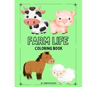 Farm Life Coloring Book for Kids, Easy Large Print Coloring Pages, Coloring for Kids ages 3-8 Farm Animals, Fruits, Vegetables, Tractors and More!