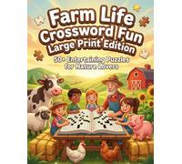Farm Life Crossword Fun: Large Print Edition: 50+ Entertaining Puzzles for Nature Lovers