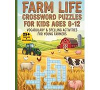 Farm Life Crossword Puzzles for Kids Ages 8-12: Vocabulary & Spelling Activities for Young Farmers