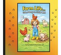Farm Life... Cute, Messy, & a Little Wild: A Cute and Funny Farm Animal Coloring Book for Kids | Easy Country Scenes with Animals, Kids, and Farm Life Fun