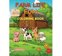 Farm Life Fun: A Coloring Adventure with Cute Animals and Country Scenes for Kids Ages 4-8 (My First Coloring Adventures)