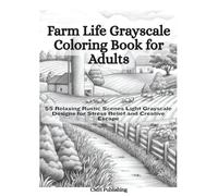 Farm Life Grayscale Coloring Book for Adults