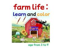 Farm life: Learn and color