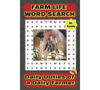 Farm Life Word Search: Daily Duties of a Dairy Farmer: Fun Word Puzzles About Cows, Milking, and Barn Chores/116 pages/6x9 inches/Easy to read print/ Relaxing Word Search Book About Dairy Farm Life
