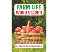 Farm Life Word Search for Adults, Seniors and Teens: Relaxing and Fun Farm-Themed Puzzles to Sharpen Your Mind and Celebrate Country Living - Great Gift Idea | 6x9, 110 pages