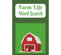 Farm Life Word Search Puzzle Book: Word searches with easy to read print about farm life, farming, farms and more | 6x9 inches, 110 pages |50+ puzzles...Great for gifts, holidays and free time.