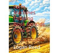 Farm Machines Coloring Book for Kids Ages 6-9: Big Tractors, Combines & Farm Equipment | 40 Bold & Easy Designs | Single-Sided Pages