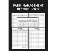 Farm Management Record Book: A Complete Homestead and Agricultural Log Book to Track Livestock, Equipment Maintenance, Income, and Expenses