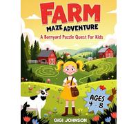 Farm Maze Adventure: A Barnyard Puzzle Quest for Kids Ages 4-8 | Featuring 50 Mazes With Solutions (Epic Kids Adventures)