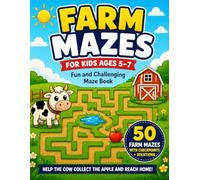 Farm Mazes for Kids Ages 5-7: Fun and Challenging Maze Book with Checkpoints and Solutions (Farm Adventure Mazes)