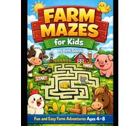 Farm Mazes for Kids: Fun and Easy Farm Adventures for Ages 4-8 (Farm Fun for Kids Series)