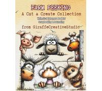 Farm Peeking Ephemera Book: 150+ Whimsical Farm Animal Fussy Cut Designs for Collage & Paper Crafts: Single-Sided Farm Animal Cut-Outs in a Whimsical ... Projects (Whimsy Collage Ephemera Cut-Outs)