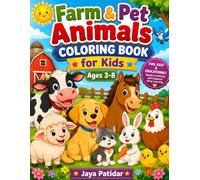 Farm & Pet Animals Coloring Book for Kids Ages 3-8: Fun and Easy Farm And Pet Animal Coloring Pages for Toddlers and Children | Large Simple Designs for Boys and Girls