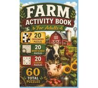 Farm Puzzle Book for Adults: Crossword, Word Search & Sudoku Games Featuring Farm Life, Barn Animals, Tractors and Country Living: 20 Crossword ... Answer Keys Included, 6 x 9 Inch Format