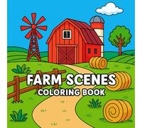 Farm Scenes Coloring Book: Tractors, Barns, Animals, and More!